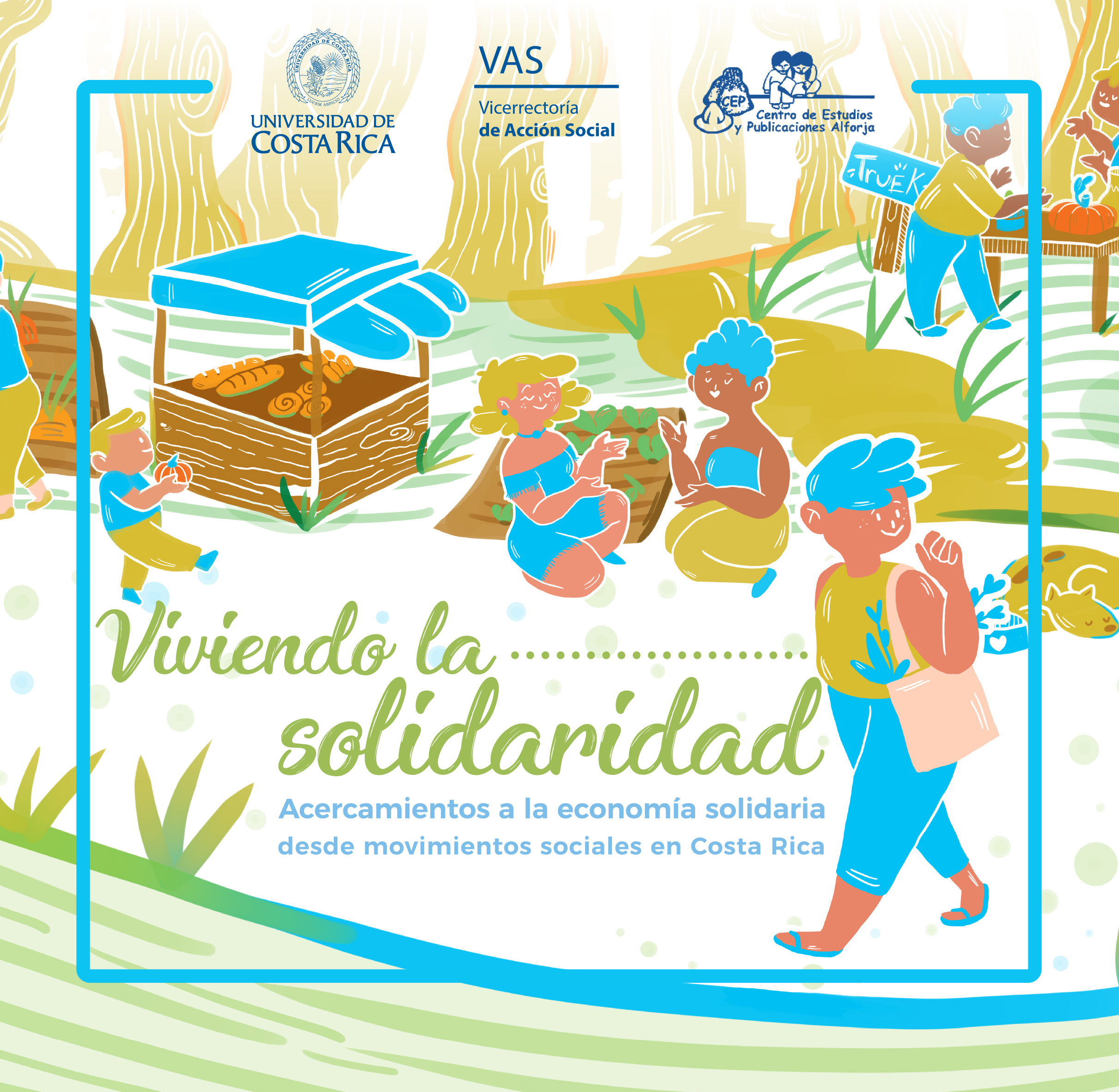 img-noticia-El libro “Viviendo la solidaridad. Acercamientos a la economía solidaria desde movimientos sociales en Costa Rica” editado por la Vicerrectoría de Acción Social está disponible para descargas gratuitas. 